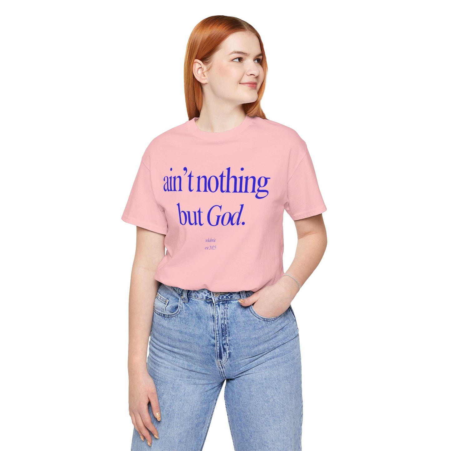 Ain't Nothing But God Graphic Tee