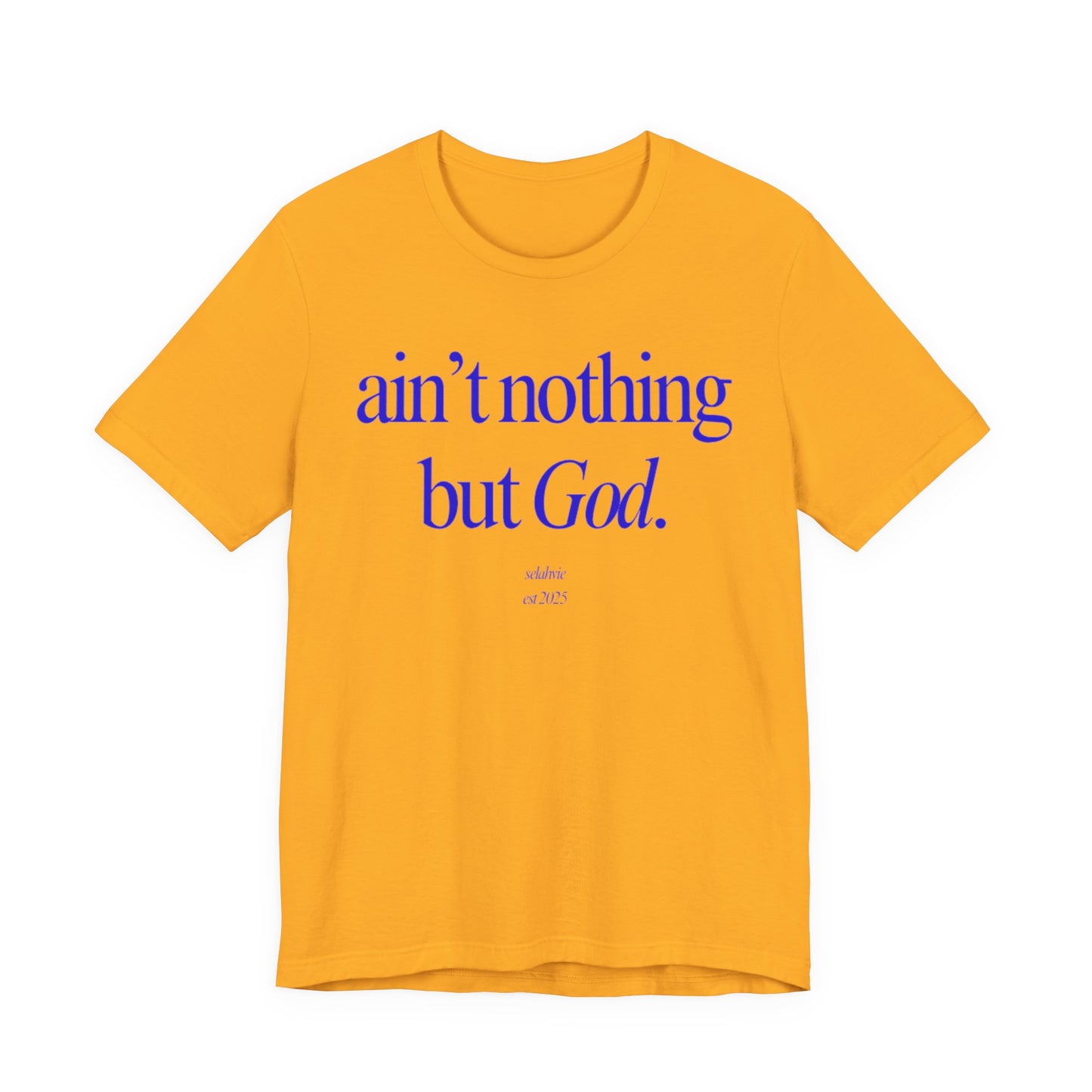 Ain't Nothing But God Graphic Tee