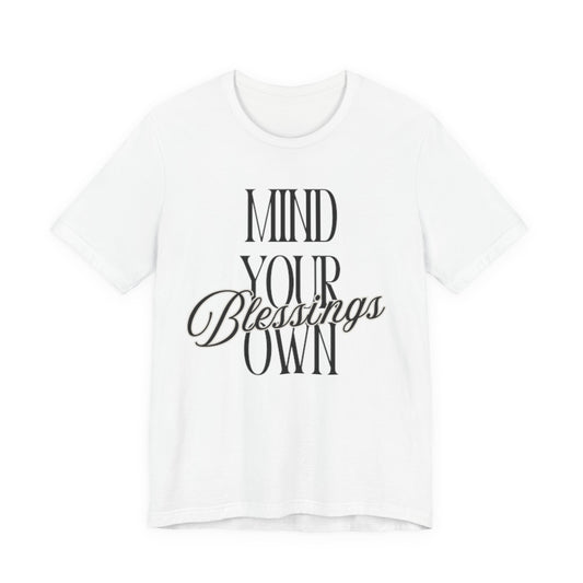 Mind Your Own Blessings Tee